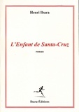 Henri Ibara - "L'Enfant de Santa-Cruz".