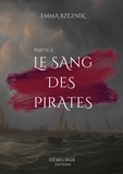 Emma Bzeznik - Le Sang des pirates, Partie II.