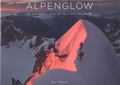 Ben Tibbetts - Alpenglow - Les plus belles voies sur les 4000 des Alpes.