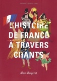 Alain Bergerat - L'histoire de France à travers chants.