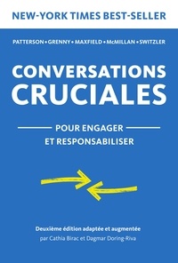 Kerry Patterson et Joseph Grenny - Conversations Cruciales - Pour engager et responsabiliser.