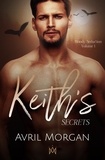 Avril Morgan - Keith's Secrets (English Edition) - Bloody Seduction, Volume 1.