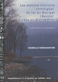 Isabelle Kerouanton - Les stations littorales immergées du lac du Bourget (Savoie) à l'âge du Bronze final - Collections anciennes.