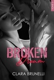 Clara Brunelli - Broken Dream (Edition française) - Tome 3.