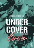 Clara Brunelli - Under Cover Love  : Under Cover Love - Nolan.