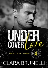 Clara Brunelli - Under Cover Love - Samuel - Tome 4.