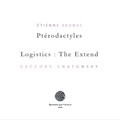 Etienne Vaunac et Grégory Chatonsky - Ptérodactyles - Logistics : The Extend.