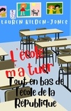 Lauren Kilden-Jones - L'école m'a tuer - Tout en bas de l'école de la République.