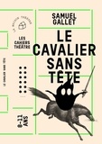 Samuel Gallet - Le cavalier sans tête.