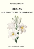 Aymeric Masson - Dumas, aux frontières de l'hypnose.