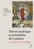 Gérald Tenenbaum - Théorie analytique et probabiliste des nombres : 313 exercices corrigés.