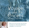 Claire Fillon - Voyage au pays des encens - Mon manuel d'usage pratique.