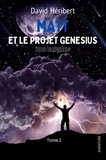 David Heribert - Matt et le projet Genesius 2 : Matt et le projet Genesius - Nos origines.