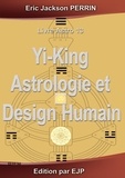 Eric Jackson Perrin - Astrologie, Yi-King et Design Humain.