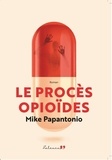 Mike Papantonio - Le procès opioïdes.
