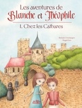 Romain Champagne et Magali Ben - Les aventures de Blanche et Théophile - Tome 1 : Chez les Cathares.