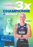 Christophe Loiseau - 1 cancer et 3 x championne du monde.