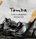 Mineureuses Les - Tomba - Conte et divagation d'un pic noir.