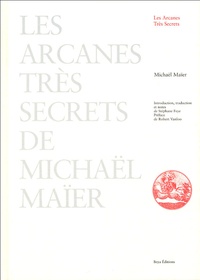 Michael Maïer - Les arcanes très secrets.