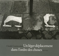Claude Courtecuisse et François Barré - Un léger déplacement dans l'ordre des choses.