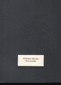 Antoine Boute - Post-crevette.