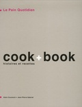 Alain Coumont et Jean-Pierre Gabriel - Le pain quotidien - Cook + Book - Histoires et recettes.