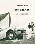 Charles Bueb - Ronchamp - Le Corbusier.