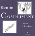 Camille de Courtances - Eloge du compliment.