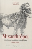 Emma Aston - Kernos Supplément 25 : Mixanthrôpoi - Animal-human hybrid deities in Greek religion.