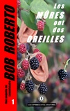 Bob Roberto - Les mûres ont des oreilles.