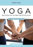 Michel Colas - Yoga - Relation aux autres, relation à soi.