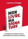 Laurence Ortegat - Mon livre, ma signature.