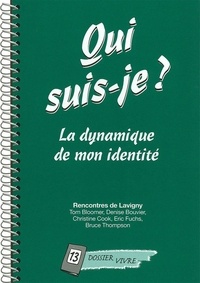 Eric Fuchs et Tom Bloomer - Qui suis-je ? - La dynamique de mon identité.