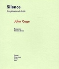 John Cage - Silence - Conférences et écrits.