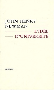 John Henry Newman - L'idée d'université.