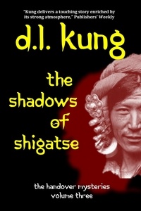  D. L. Kung - The Shadows of Shigatse (The Handover Mysteries, Vol. III) - The Handover Mysteries, #3.