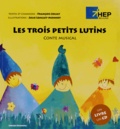 François Joliat et Julie Lenglet-Monnot - Les trois petits lutins - Conte musical. 1 CD audio