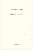 Alexandre Leupin - Proust en bref - Maximes.