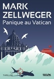 Mark Zellweger - Panique au Vatican.