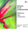 Agnès Brahier et Marie-Christine Juillerat - Histoires de vie professionnelle.