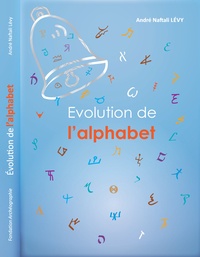 André Naftali Lévy - Evolution de l'alphabet.