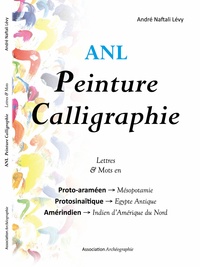 André Naftali Lévy - Peinture Calligraphie - Lettres & Mots.