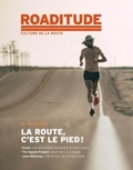 Laurent Pittet - Roaditude N° 10, hiver 2021 : La route, c'est le pied.
