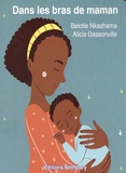 Belotie Nkashama et Alicia Dassonville - Dans les bras de maman.
