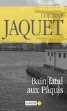 Corinne Jaquet - Bain fatal aux Pâquis - Roman policier.