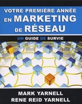 Mark Yarnell - Votre première année en marketing de réseau - Un guide de survie.