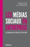 Guillaume Brunet et Marie-Claude Ducas - Les médias sociaux en entreprise - Les comprendre, les utiliser et en tirer profit.