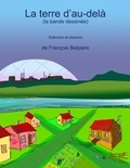 François Belpaire - La terre d'au-delà (la bande dessinée).