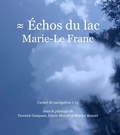 Rachel Bouvet et Louis le Tellec - Échos du lac Marie-Le Franc - Carnet de navigation 13.