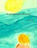 Colette Filion - Les aventures de Lola tome 2.